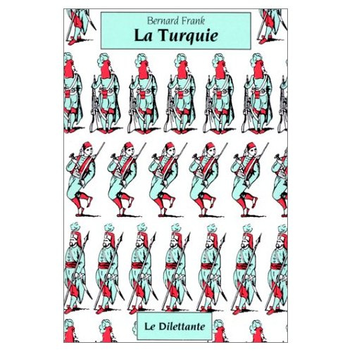 Grognards et hussards suivi de La Turquie