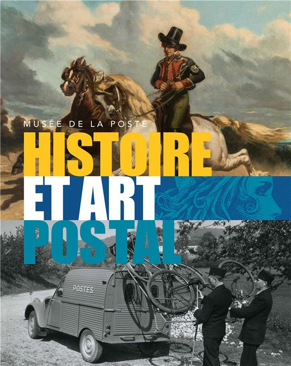 Histoire et art postal. Histoire et art postal