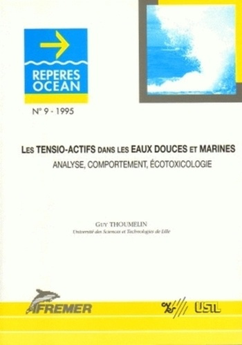 9 LES TENSIO-ACTIFS DANS LES EAUX DOUCES ET MARINES. ANALYSE, COMPORTEMENT, ECOTOXICOLOGIQUE
