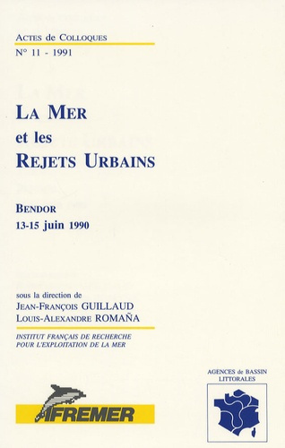LA MER ET LES REJETS URBAINS. BENDOR 13-15 JUIN 1990