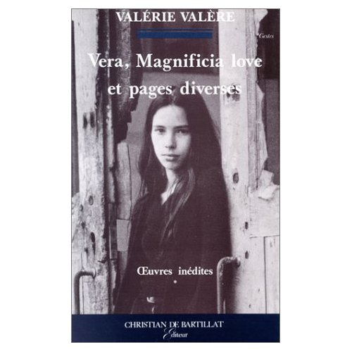Vera. Magnificia Love. et Pages diverses. Oeuvres inédites