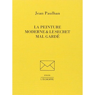 La Peinture Moderne et le Secret Mal-Garde
