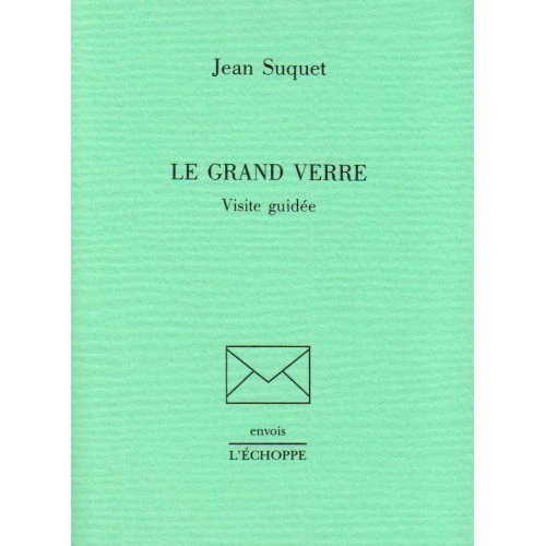 Le Grand Verre. Visite Guidée