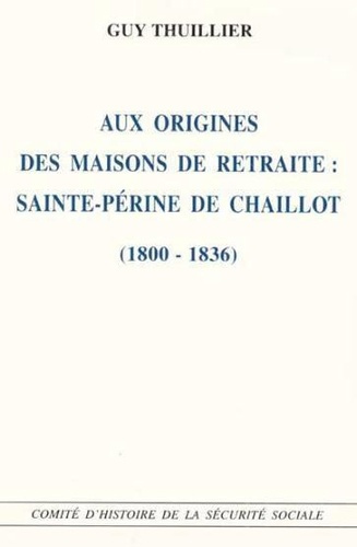 Aux origines des maisons de retraite : Sainte-Périne de Chaillot (1800-1836)