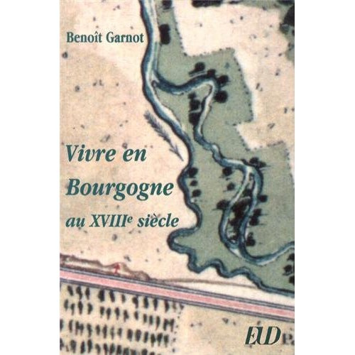 Vivre en Bourgogne au XVIIIe siècle