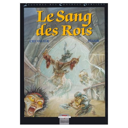 Légendes des contrées oubliées Tome 3 : Le sang des rois
