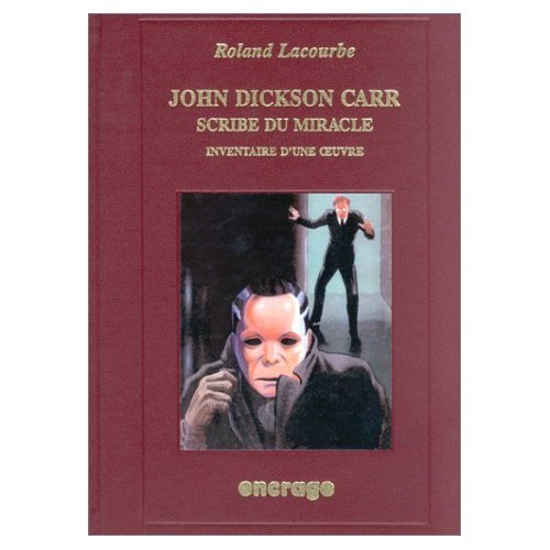 John Dickson Carr, scribe du miracle. Inventaire d'une oeuvre