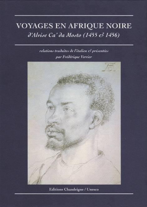 Voyages en Afrique noire, 1455-1456. 2ème édition revue et corrigée