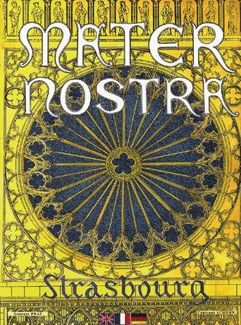 Mater Nostra. Strasbourg, Edition trilingue français-anglais-allemand
