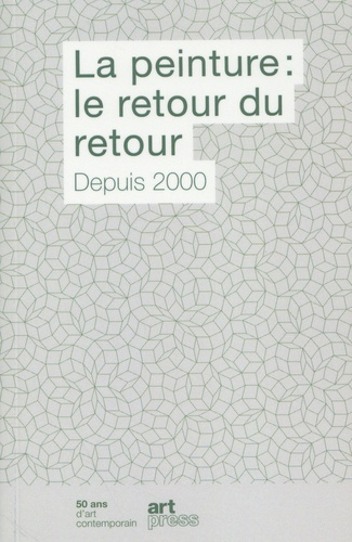 La peinture : le retour du retour. Depuis 2000