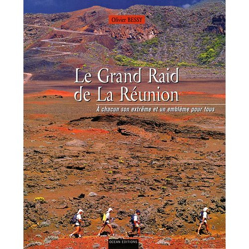 Le Grand Raid de La Réunion. A chacun son extrême et un emblème pour tous