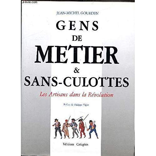 Gens de métier et sans-culottes. Les artisans dans la Révolution
