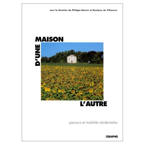D'UNE MAISON L'AUTRE : DOMUS, SYSTEMES D'HABITAT ET RESIDENCE MULTIPLE