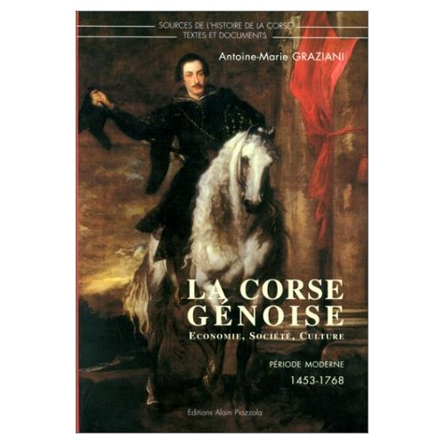 La Corse génoise. Economie, société, culture (période moderne 1453-1768)