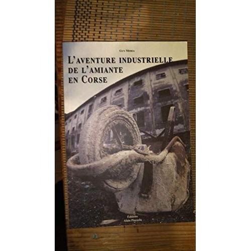 L'aventure industrielle de l'amiante en Corse