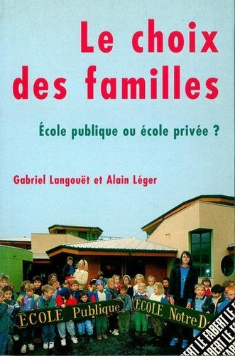 Le choix des familles. École publique ou école privée ?