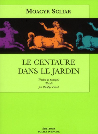 LE CENTAURE DANS LE JARDIN