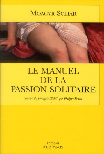 Le manuel de la passion solitaire