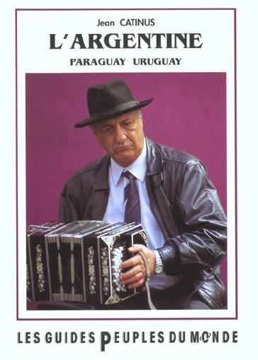 L'Argentine, le Paraguay et l'Uruguay. 2e édition