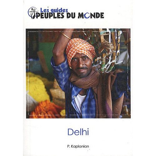 Delhi. Initiation à l'Inde