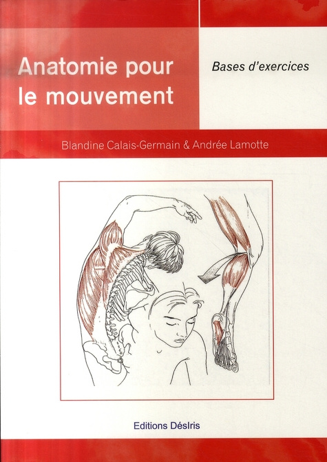 Anatomie pour le mouvement. Tome 2, bases d'exercices