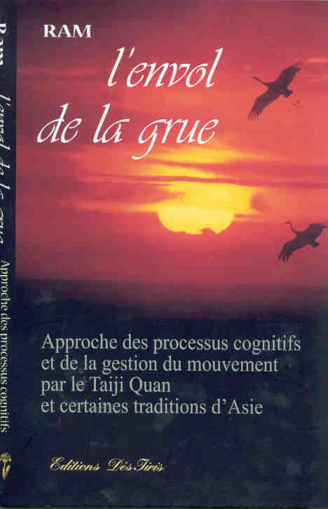 L'envol de la grue. Approche des processus cognitifs et de la gestion du mouvement par le Taiji Quan