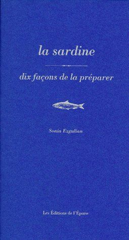 La sardine. Dix façons de la préparer