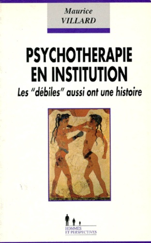 PSYCHOTHERAPIE EN INSTITUTION - LES