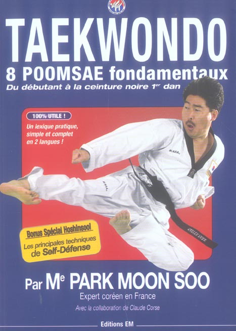 Taekwondo. 8 Poomsae fondamentaux, Du débutant à la ceinture noire 1er dan