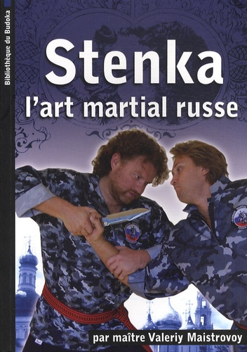 Stenka. Le mur, l'art martial corps à corps russe