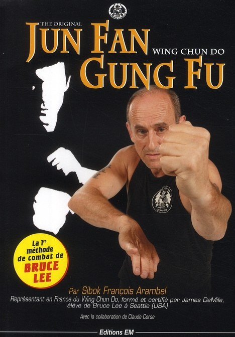 Jun Fan Gung Fu. Wing chun do