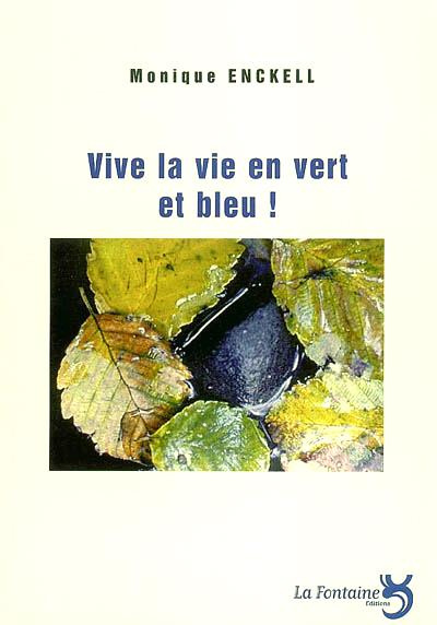 VIVE LA VIE EN VERT ET BLEU ! - CONTE BLEU CONTE VERT CONTE DE FEES