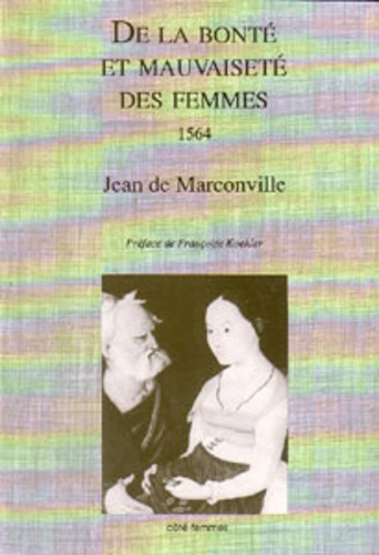 BONTE ET MAUVAISETE DES FEMMES (DE LA) 1564