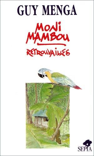 Moni-Mambou : retrouvailles