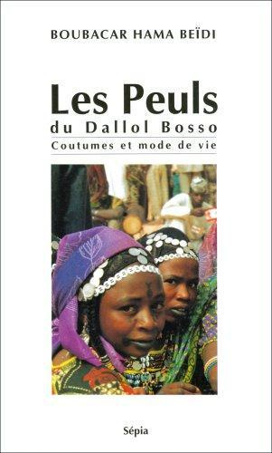 Les peuls du dallol bosso. Coutumes et mode de vie