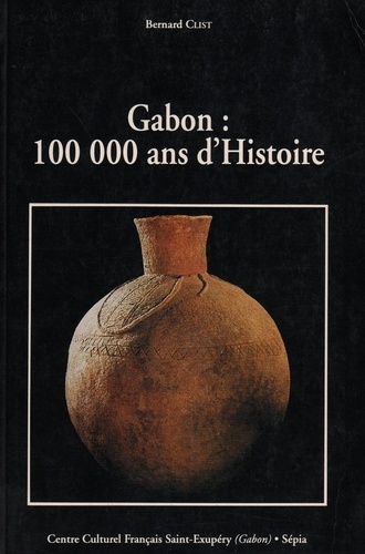 Gabon. 100 000 ans d'histoire