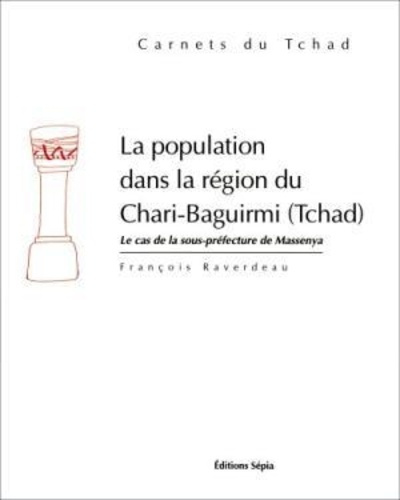 La population dans la région du Chari-Baguirmi, Tchad. Le cas de la sous-préfecture de Massenya