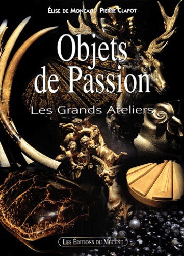 Objets de Passion. Les Grands Ateliers