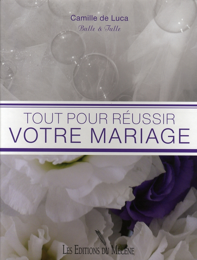 Tout pour réussir votre mariage