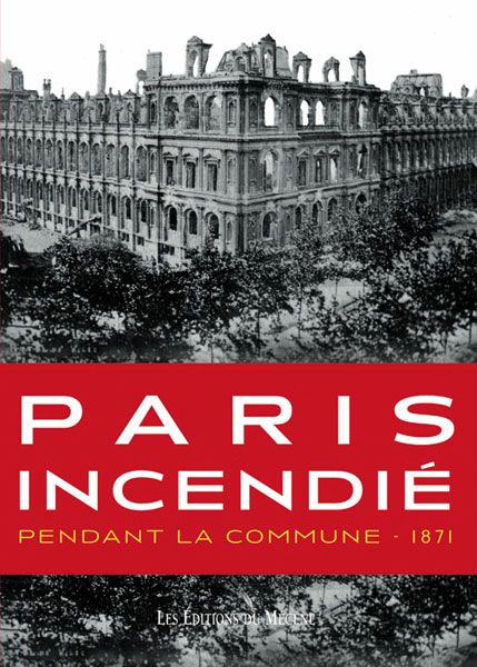 Paris incendié. Pendant la Commune - 1871