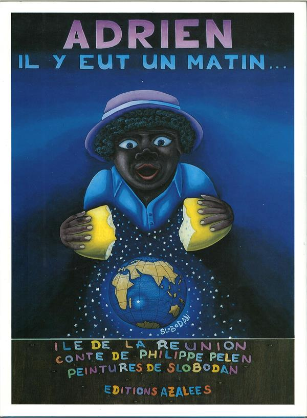 Le grand voyage d'Adrien. Saint-Denis-de-la-Réunion, Théâtre Talipot, ca 1991