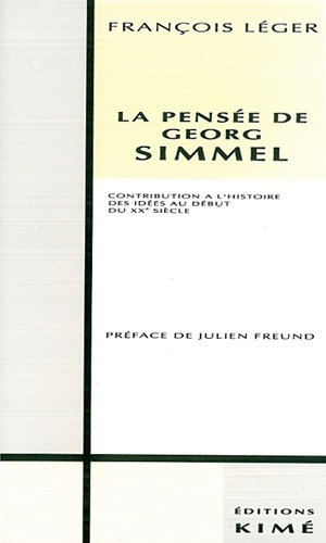 La Pensée de Georges Simmel. Contribution à l'histoire des idées en Allemagne au début du XXe siècle