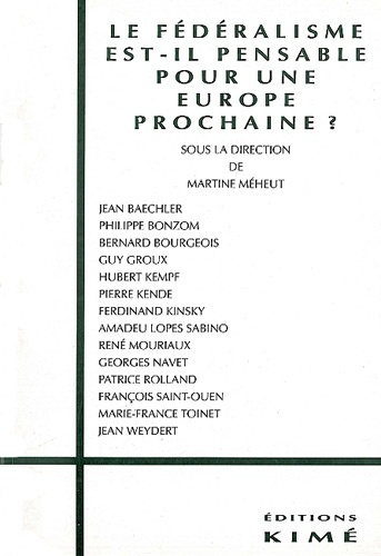 Le fédéralisme est-il pensable pour une Europe prochaine ?