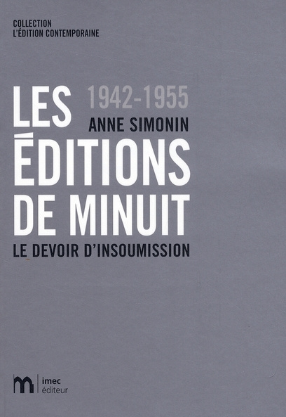 Les Editions de Minuit 1942-1955. Le devoir d'insoumission