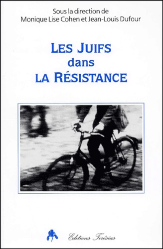 Les Juifs dans la Résistance