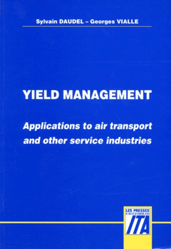 YIELD MANAGEMENT - APPLICATIONS TO AIR TRANSPORT AND OTHER SERVICE INDUSTRIES