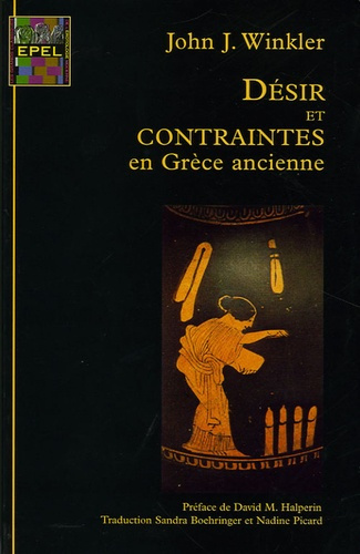 DESIR ET CONTRAINTE DANS LA GRECE ANTIQUE