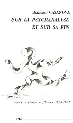 SUR LA PSYCHANALYSE ET SUR SA FIN
