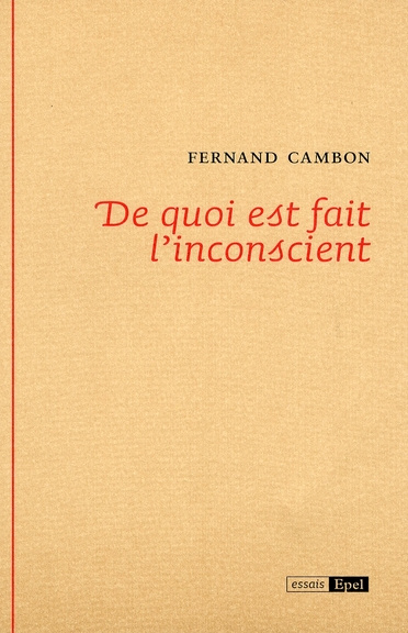 DE QUOI EST FAIT L INCONSCIENT