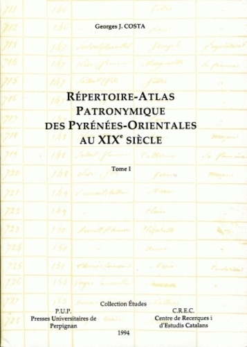 Répertoire-Atlas patronymique des Pyrénées-Orientales au XIXe siècle. 2 volumes